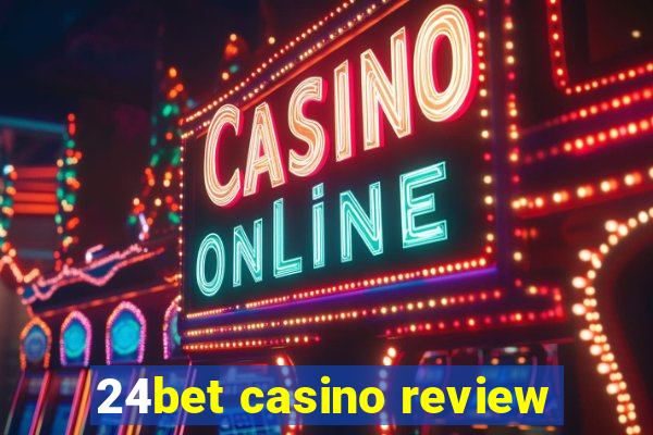 24bet casino review